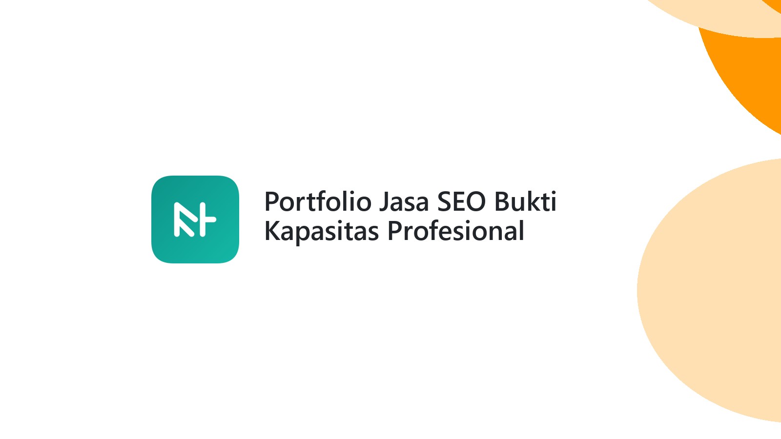 Portfolio Jasa SEO Bukti Kapasitas Profesional