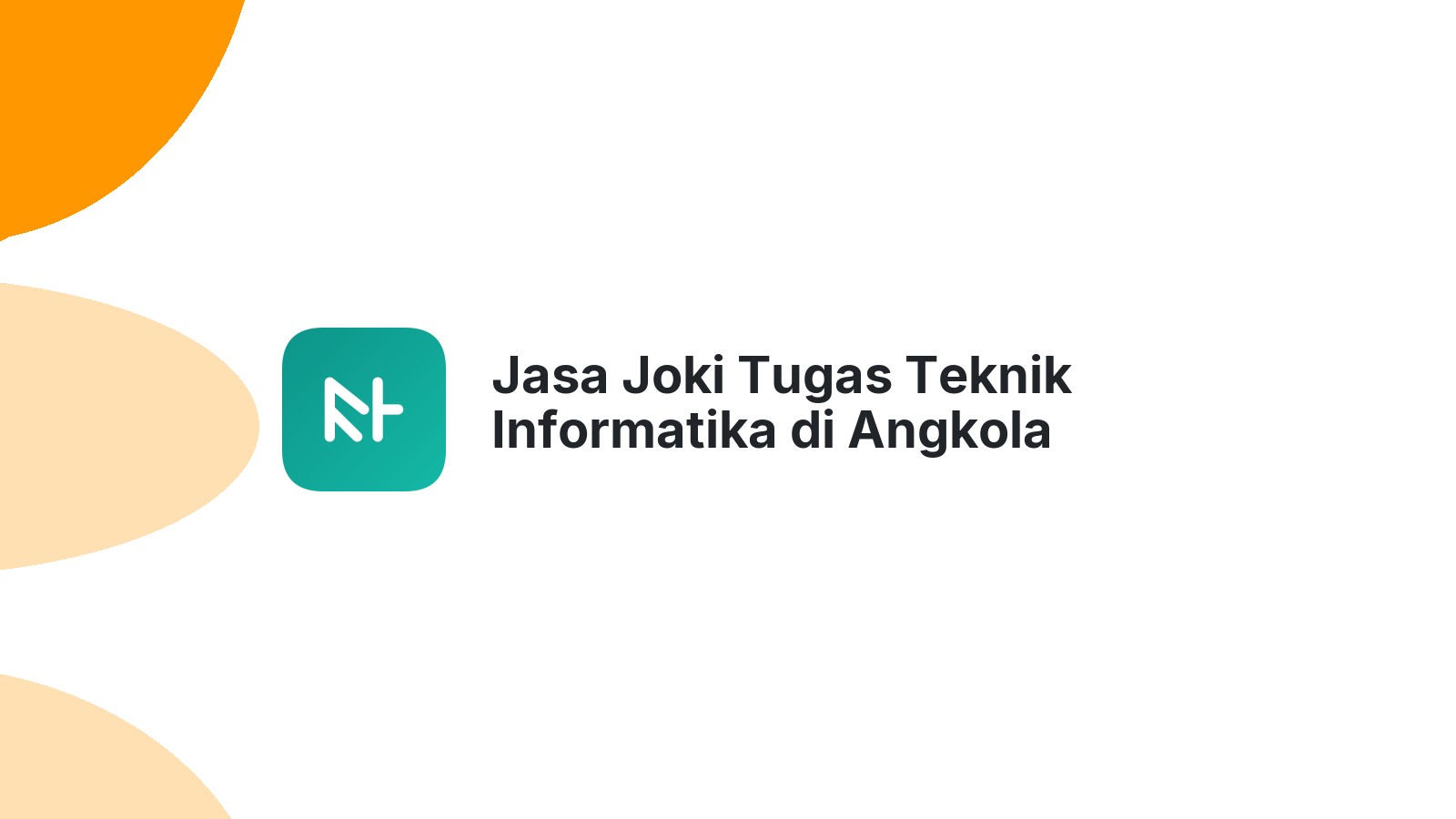 Jasa Joki Tugas Teknik Informatika di Angkola Selatan