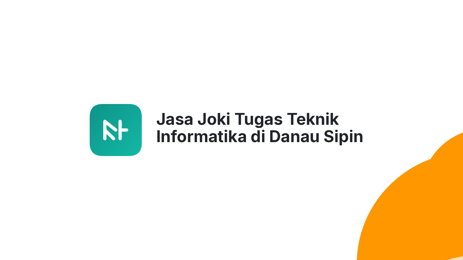 Jasa Joki Tugas Teknik Informatika di Danau Sipin