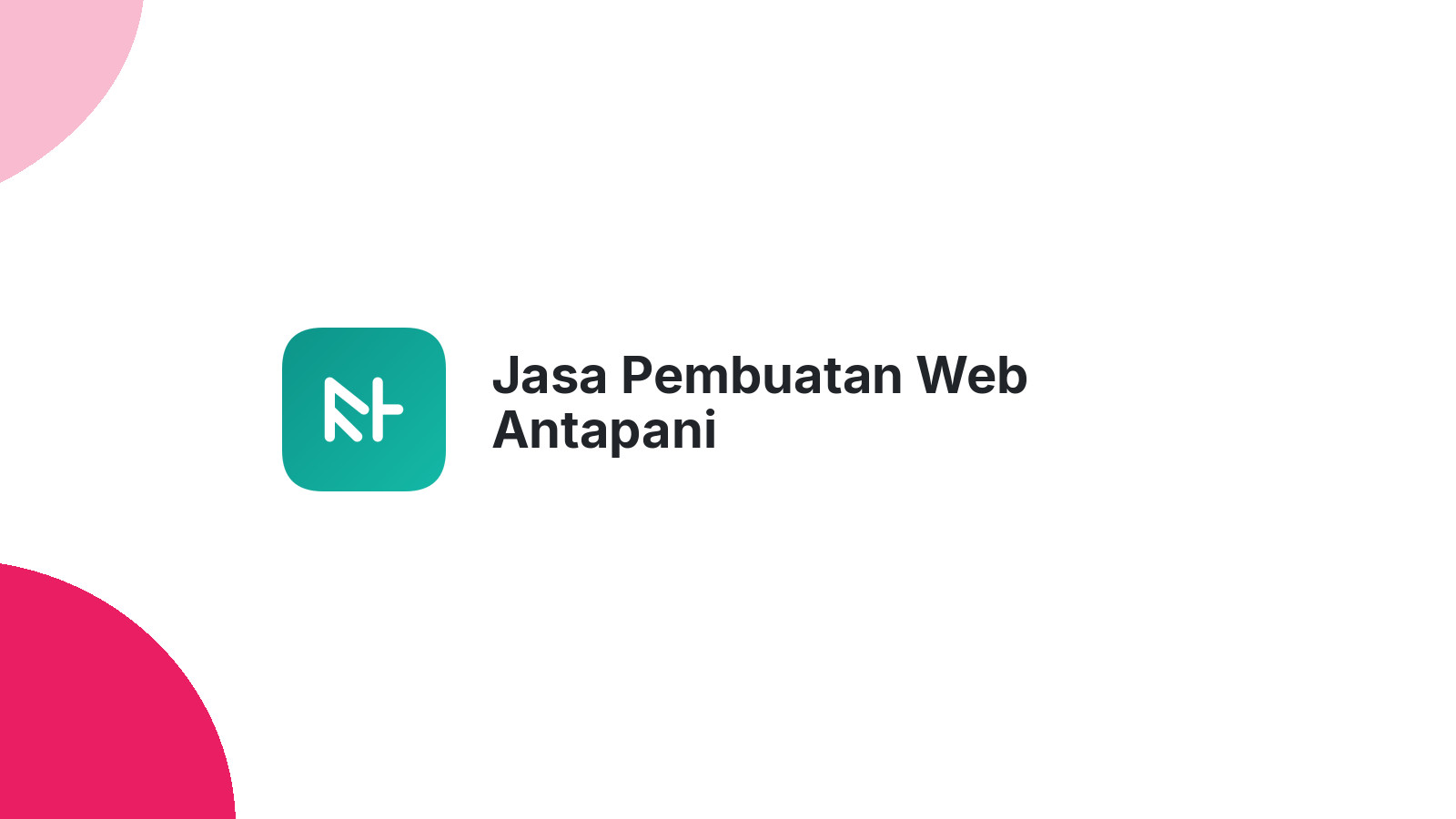 Jasa Pembuatan Web Antapani