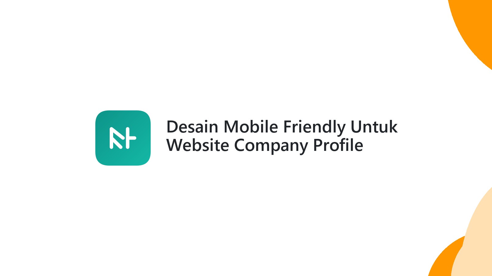 Desain Mobile Friendly Untuk Website Company Profile