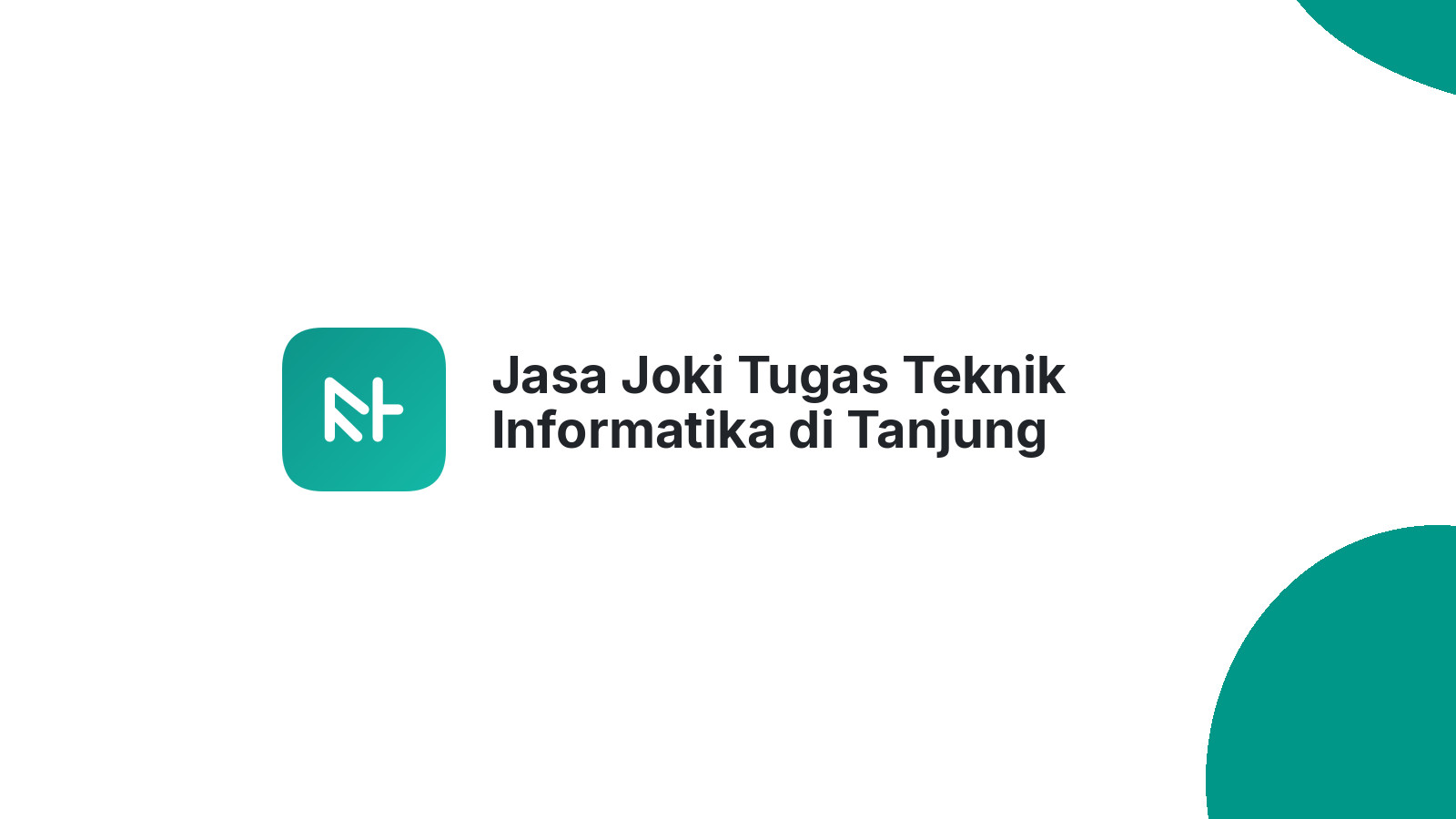 Jasa Joki Tugas Teknik Informatika di Tanjung Beringin