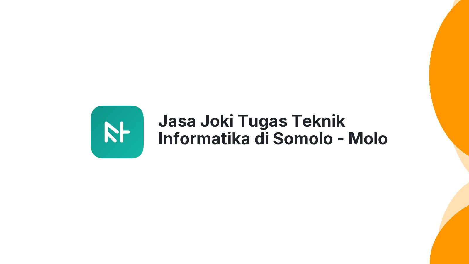 Jasa Joki Tugas Teknik Informatika di Somolo - Molo