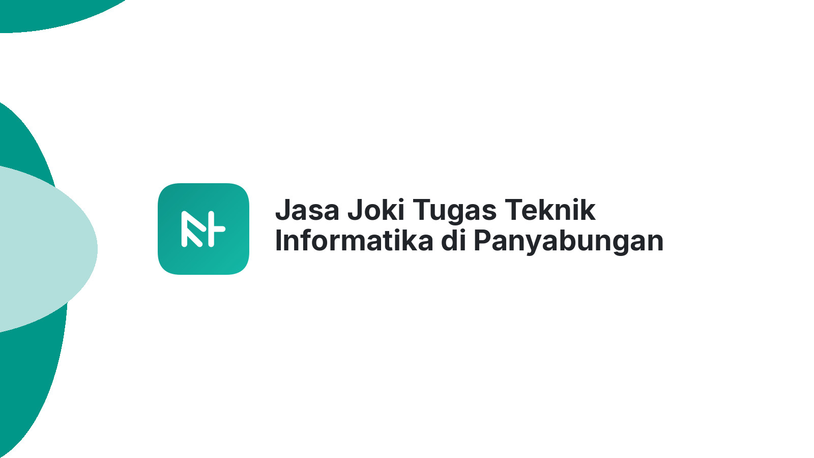 Jasa Joki Tugas Teknik Informatika di Panyabungan