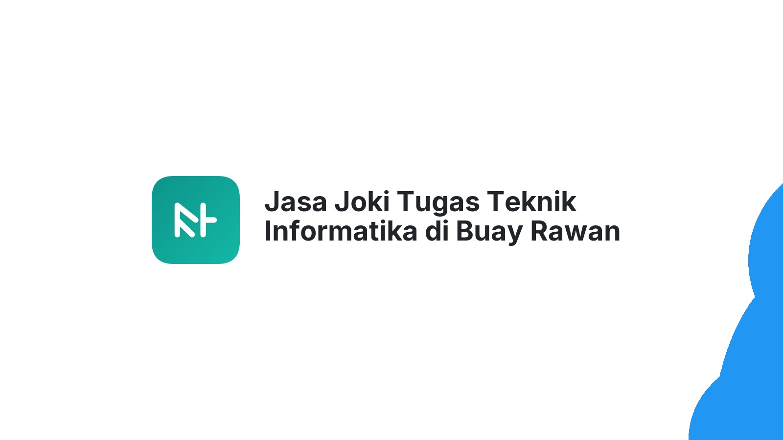 Jasa Joki Tugas Teknik Informatika di Buay Rawan