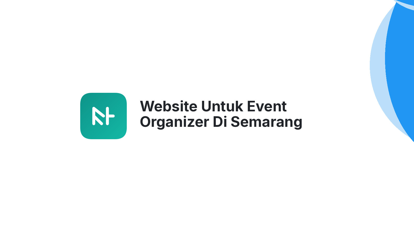 Website Untuk Event Organizer Di Semarang Bantu Lebih Banyak Pelanggan