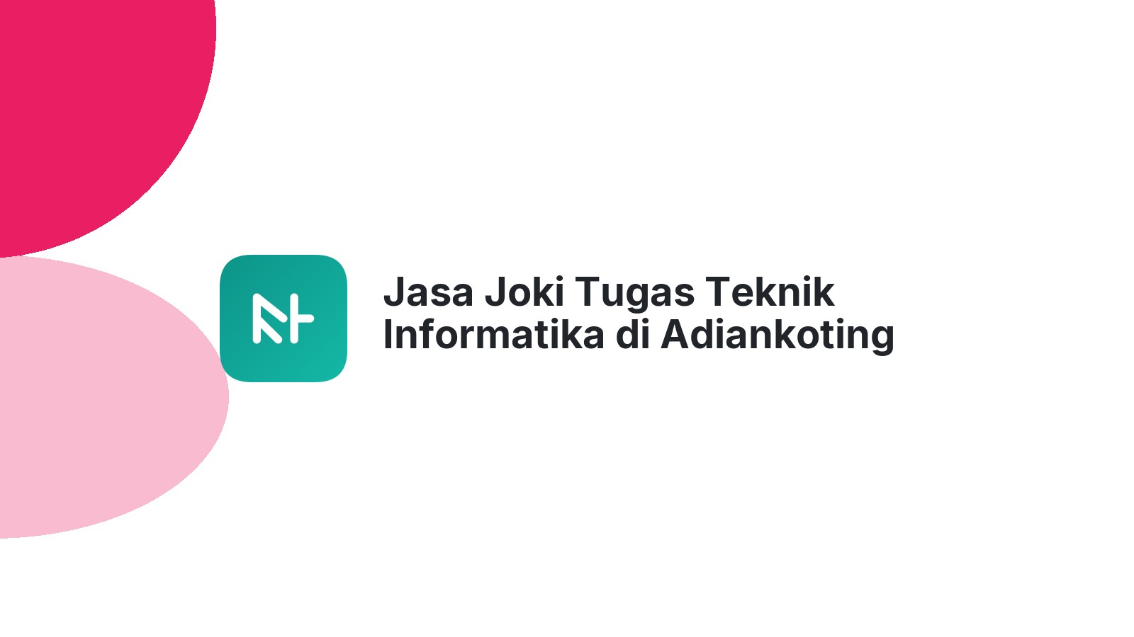 Jasa Joki Tugas Teknik Informatika di Adiankoting