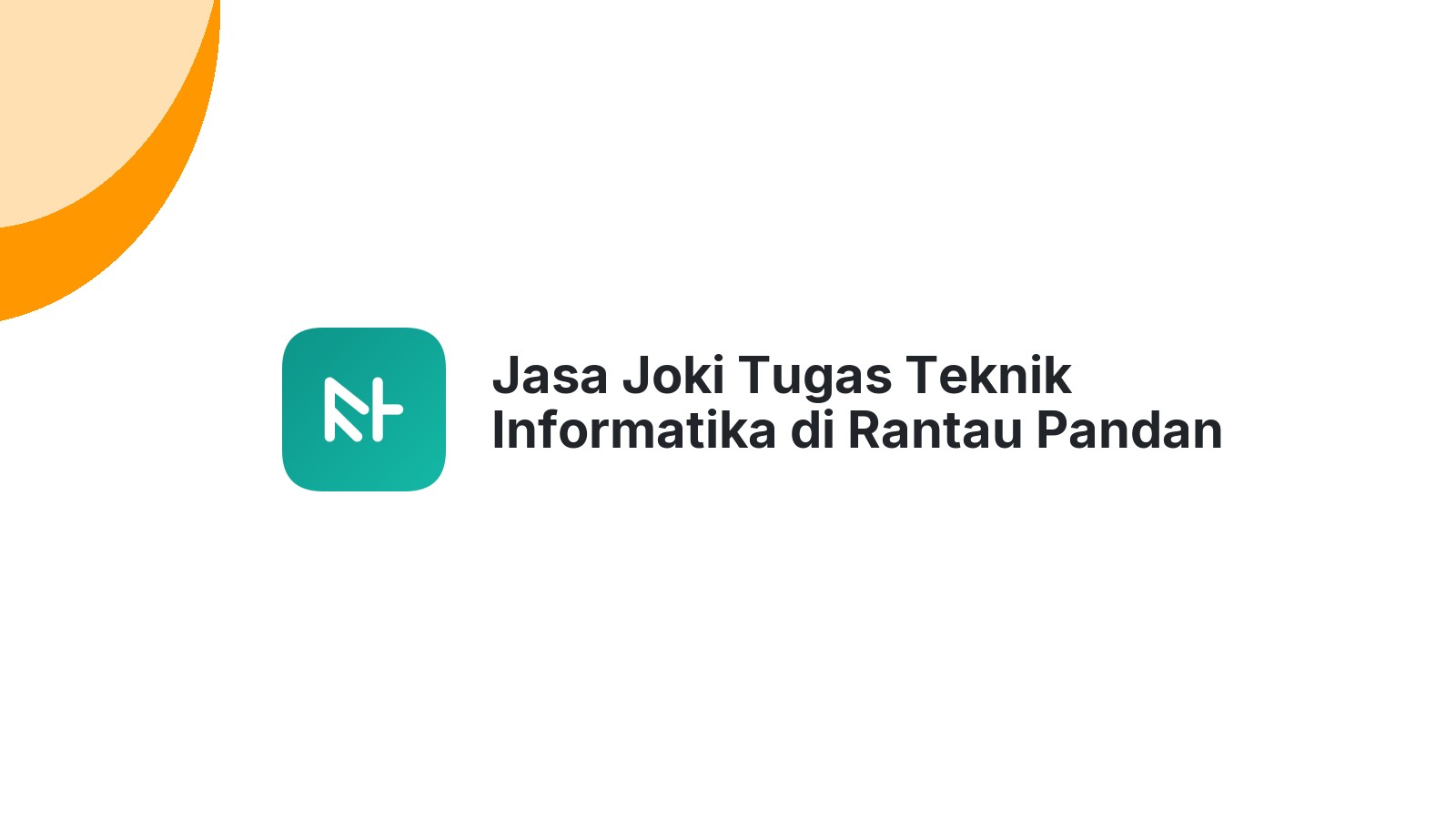 Jasa Joki Tugas Teknik Informatika di Rantau Pandan