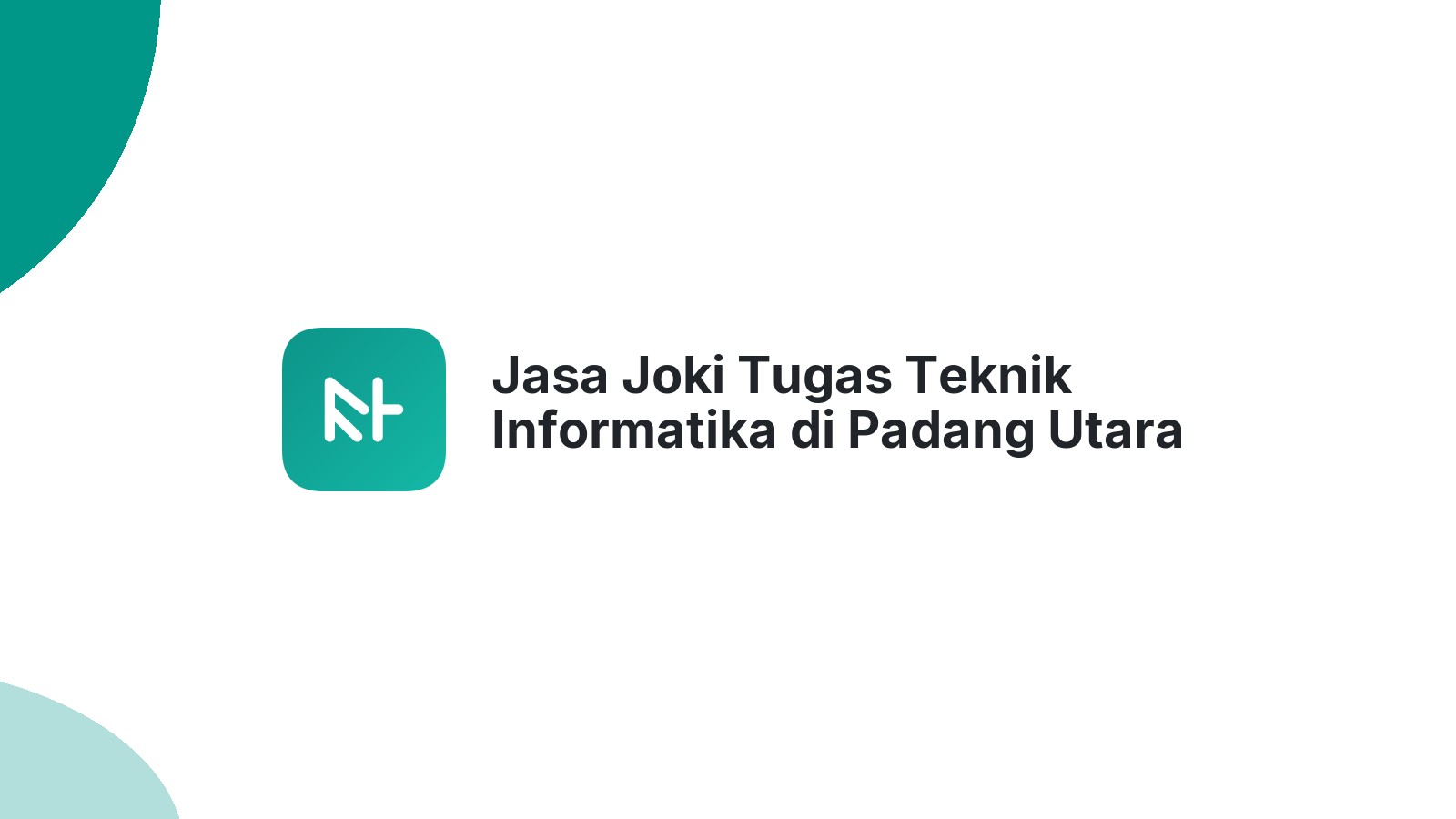 Jasa Joki Tugas Teknik Informatika di Padang Utara