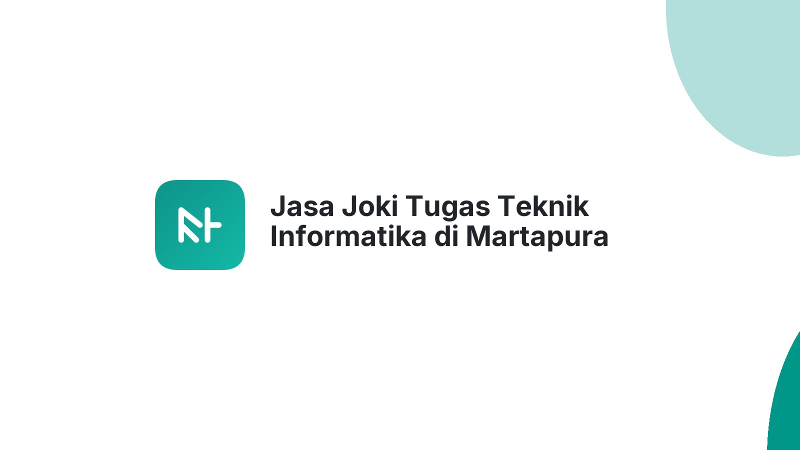 Jasa Joki Tugas Teknik Informatika di Martapura