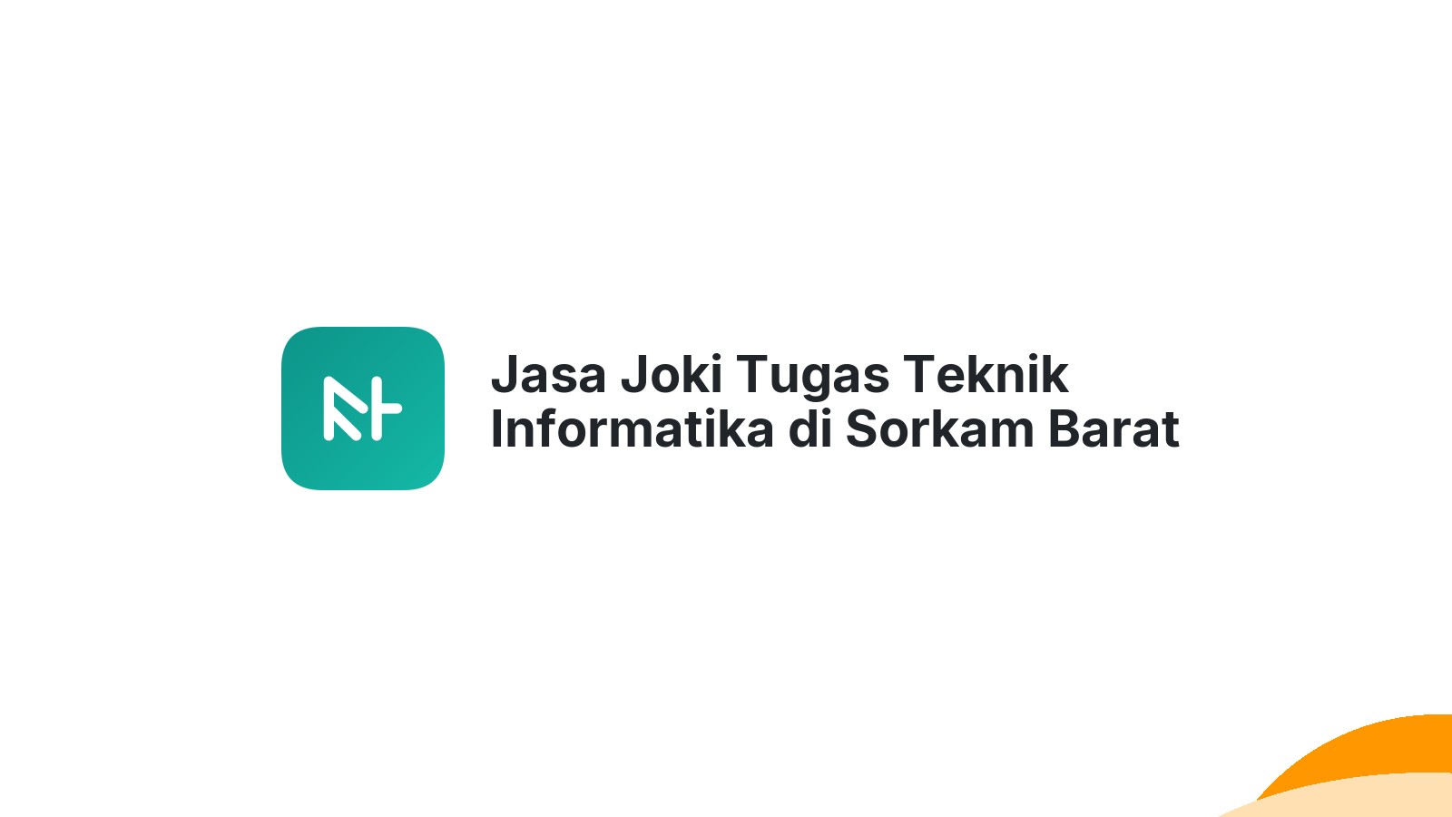 Jasa Joki Tugas Teknik Informatika di Sorkam Barat