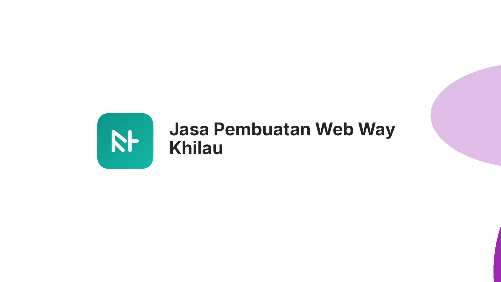 Jasa Pembuatan Web Way Khilau