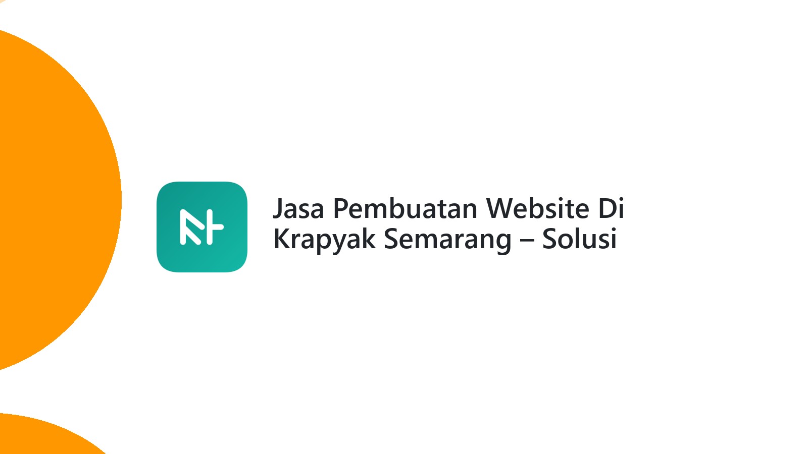 Jasa Pembuatan Website Di Krapyak Semarang ΓÇô Solusi Digital Bisnis Lokal