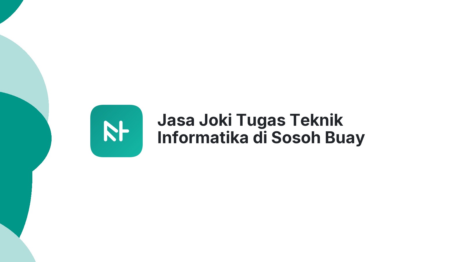 Jasa Joki Tugas Teknik Informatika di Sosoh Buay Rayap