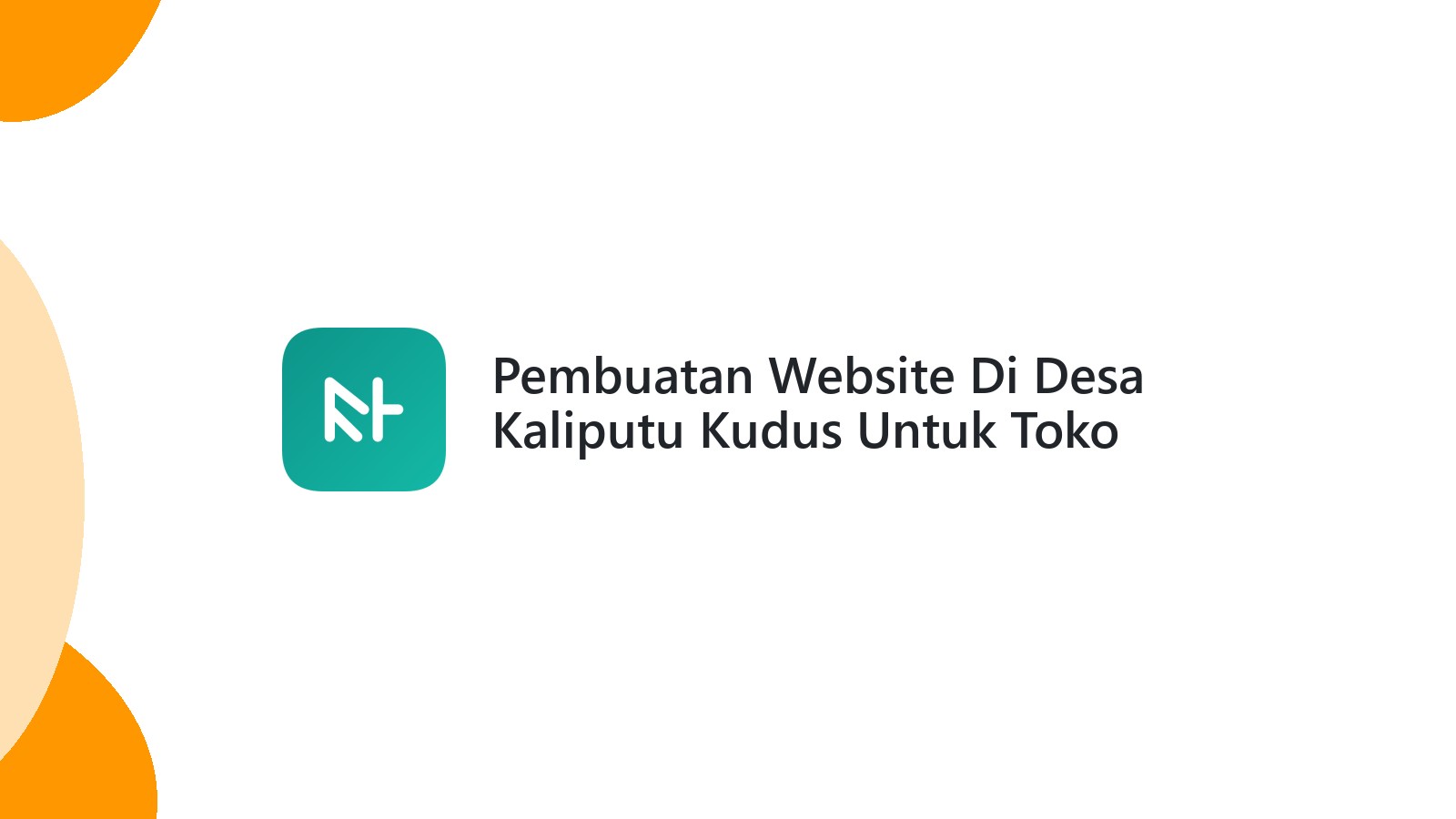 Pembuatan Website Di Desa Kaliputu Kudus Untuk Toko Online UMKM
