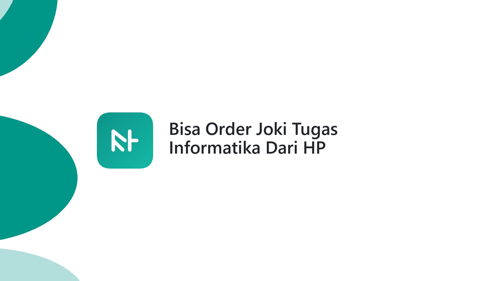 Bisa Order Joki Tugas Informatika Dari HP