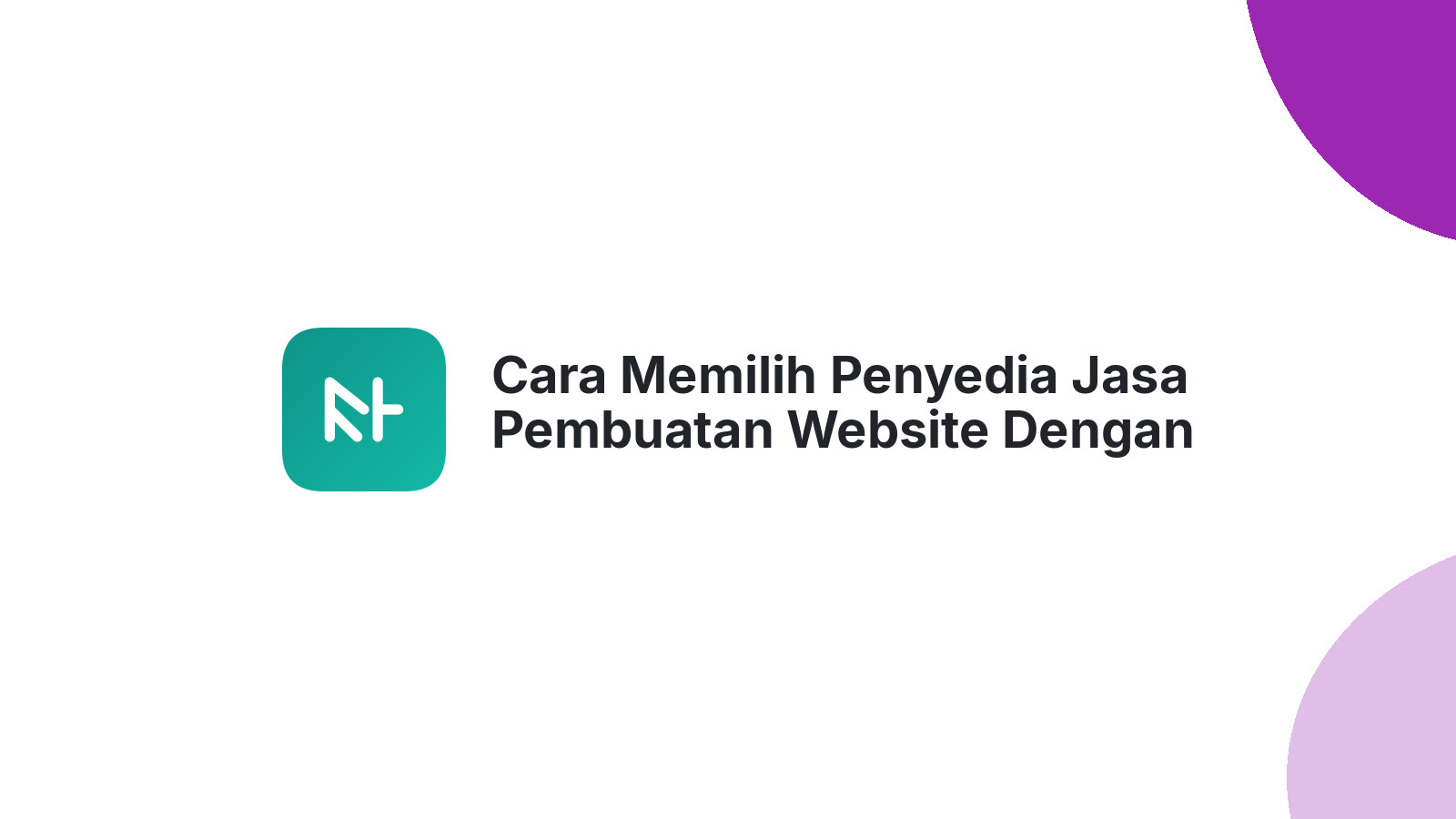 Cara Memilih Penyedia Jasa Pembuatan Website Dengan Budget Terbatas