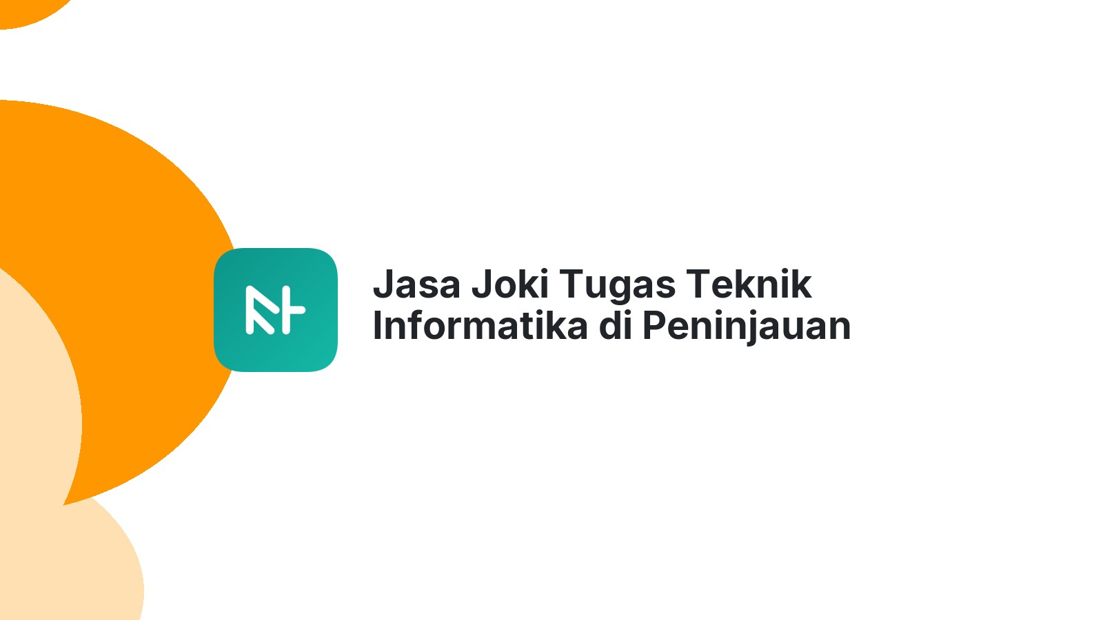 Jasa Joki Tugas Teknik Informatika di Peninjauan