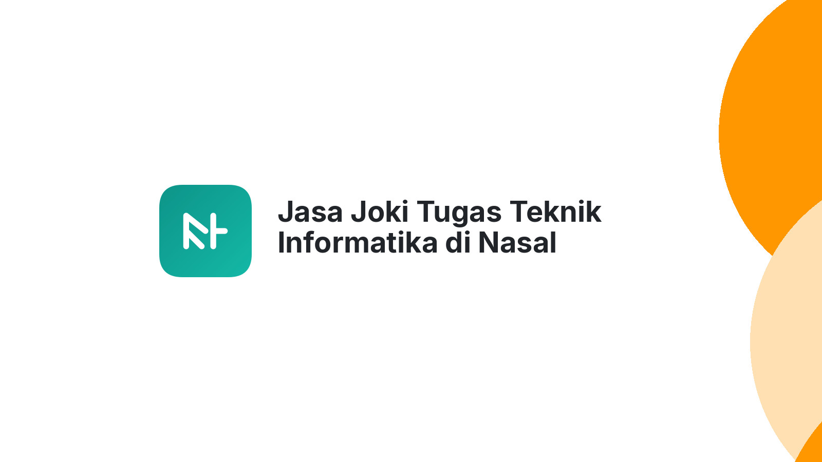 Jasa Joki Tugas Teknik Informatika di Nasal