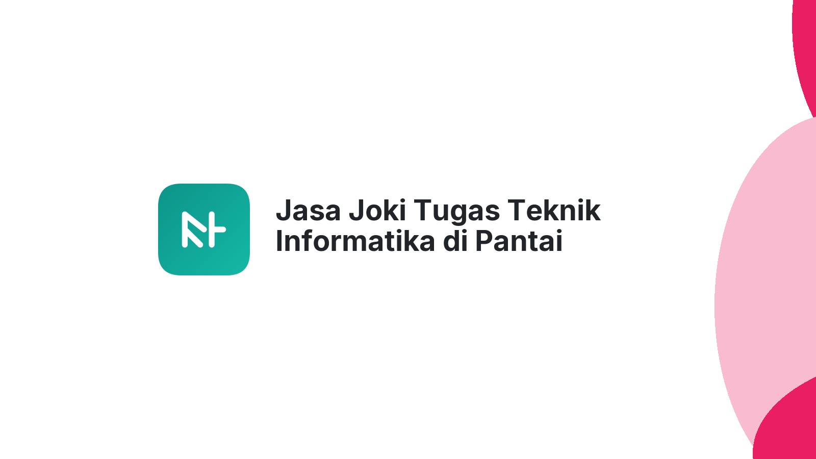 Jasa Joki Tugas Teknik Informatika di Pantai Ceuremen