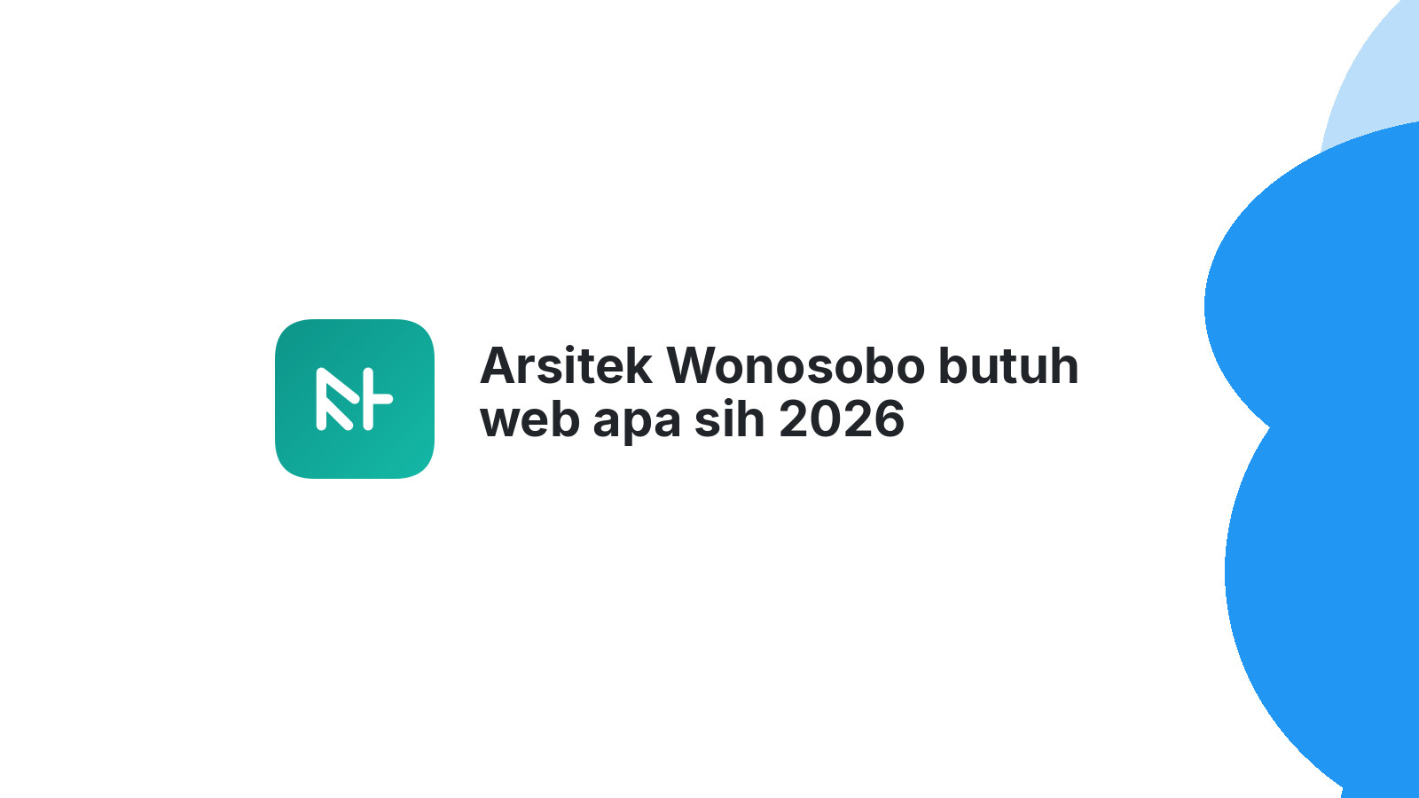 Arsitek Wonosobo butuh web apa sih 2026