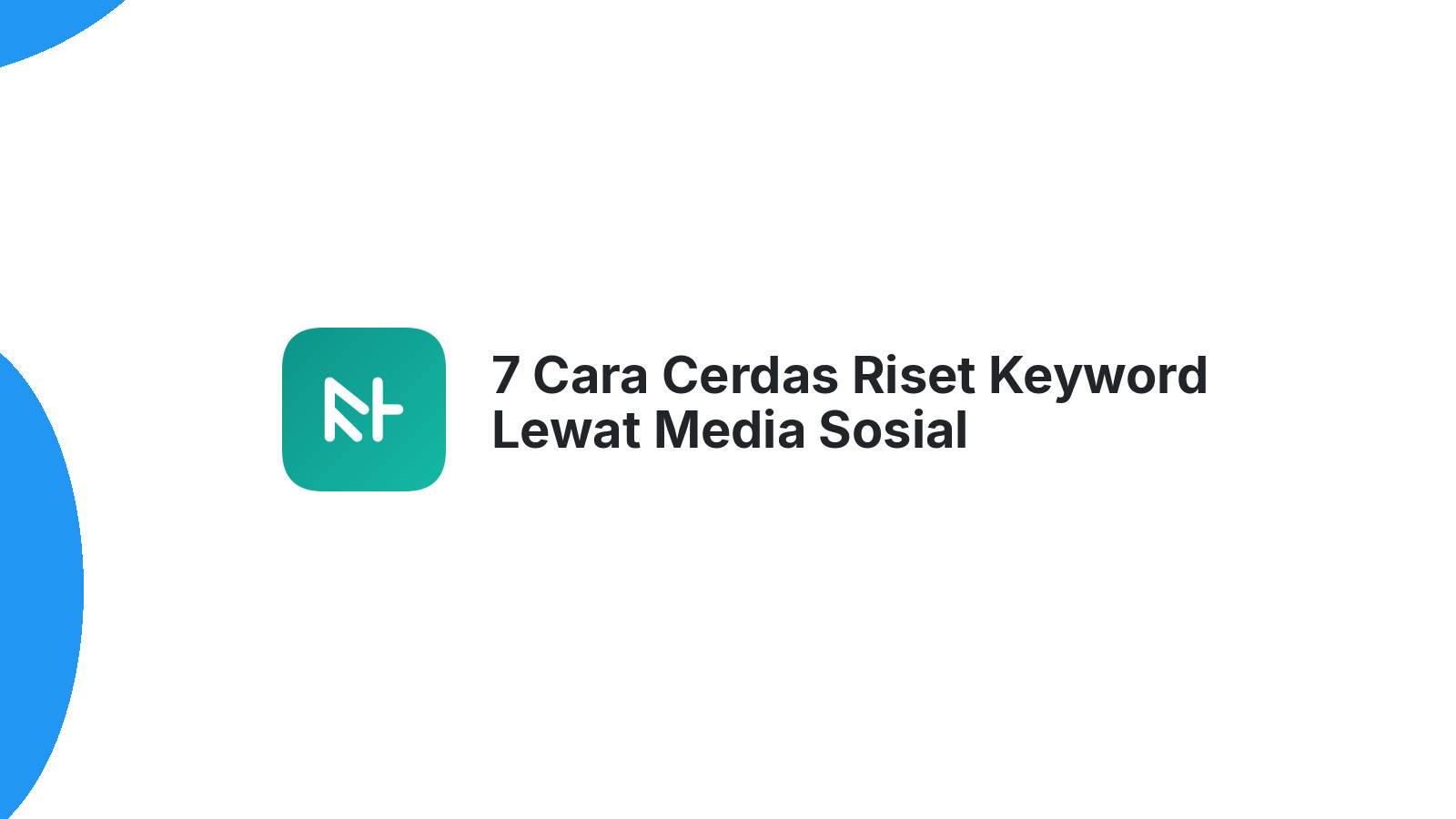 7 Cara Cerdas Riset Keyword Lewat Media Sosial