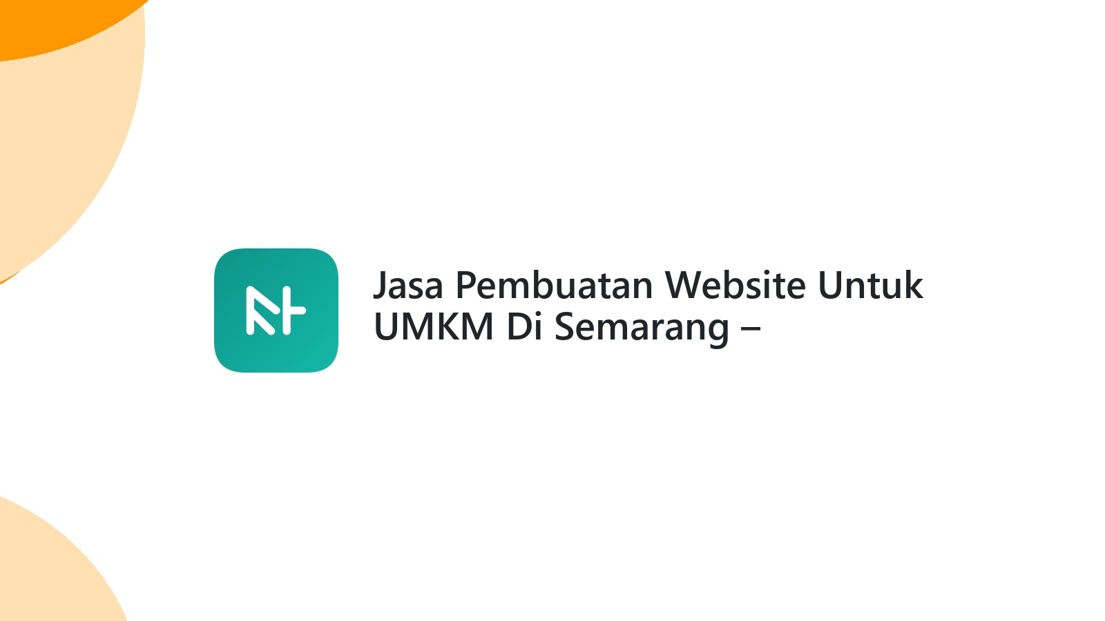 Jasa Pembuatan Website Untuk UMKM Di Semarang ΓÇô Optimalkan Digital Marketing