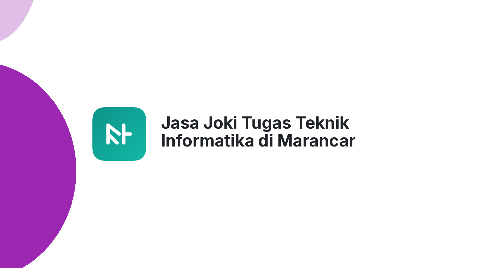 Jasa Joki Tugas Teknik Informatika di Marancar