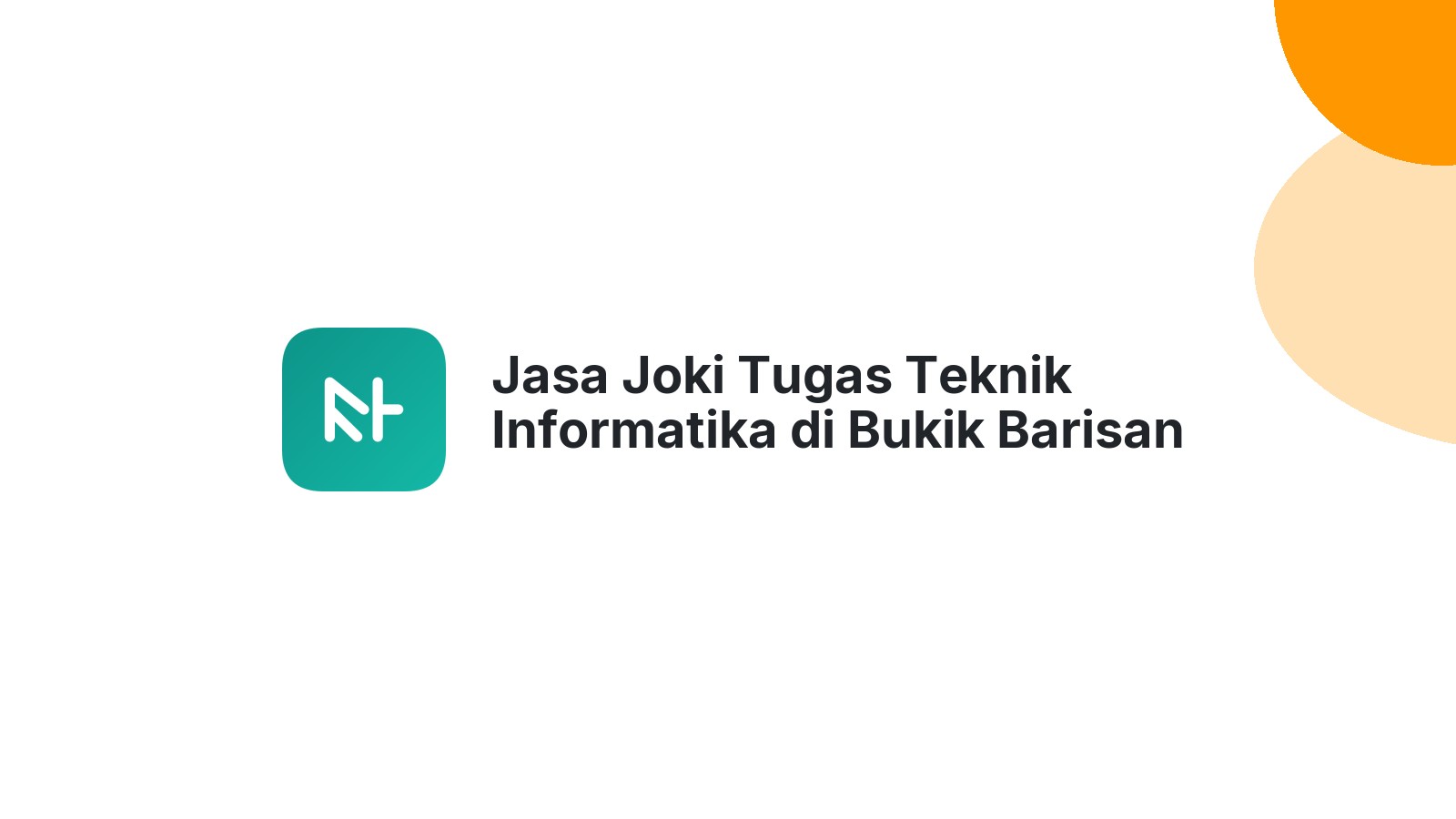 Jasa Joki Tugas Teknik Informatika di Bukik Barisan
