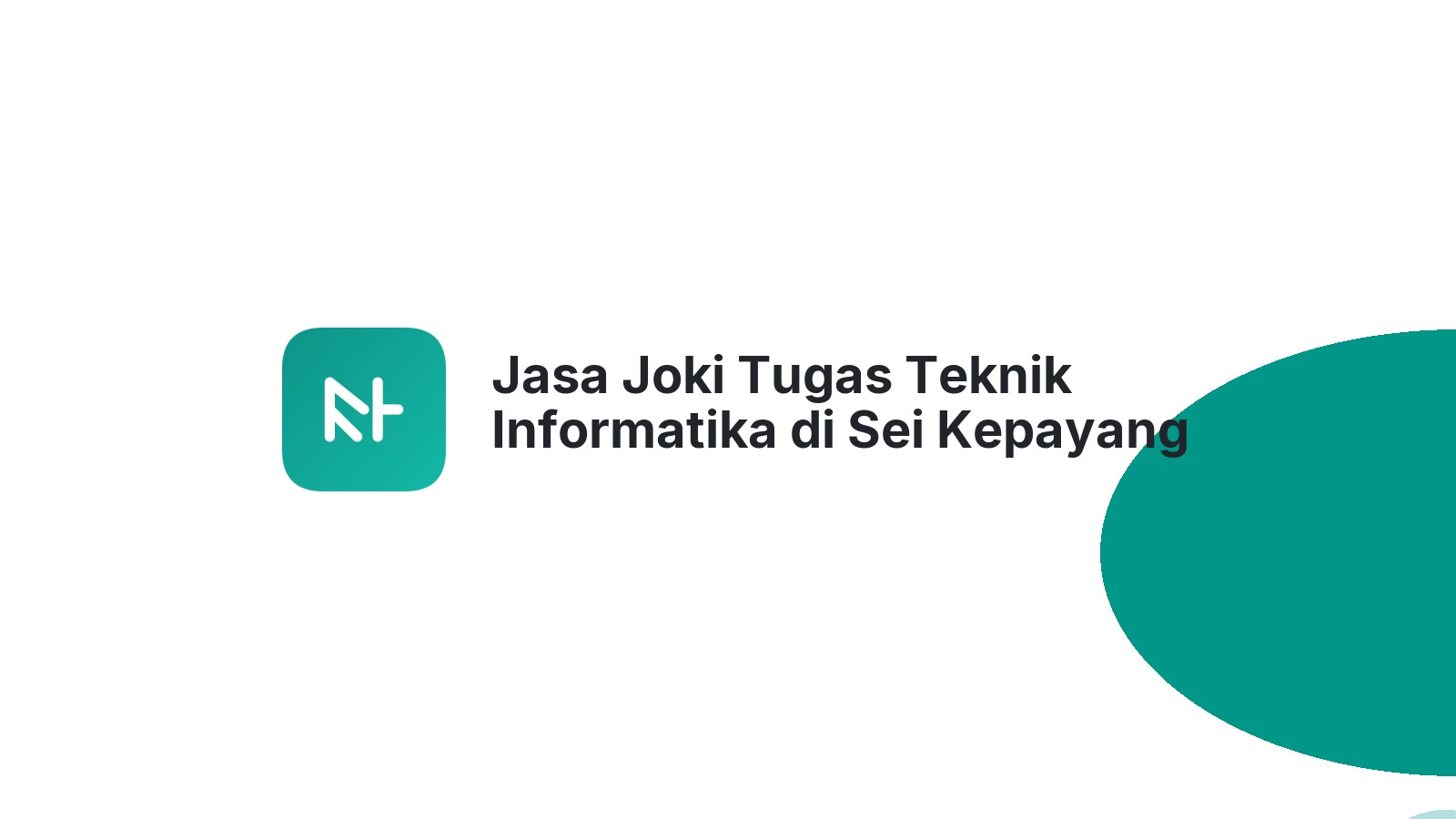 Jasa Joki Tugas Teknik Informatika di Sei Kepayang Timur