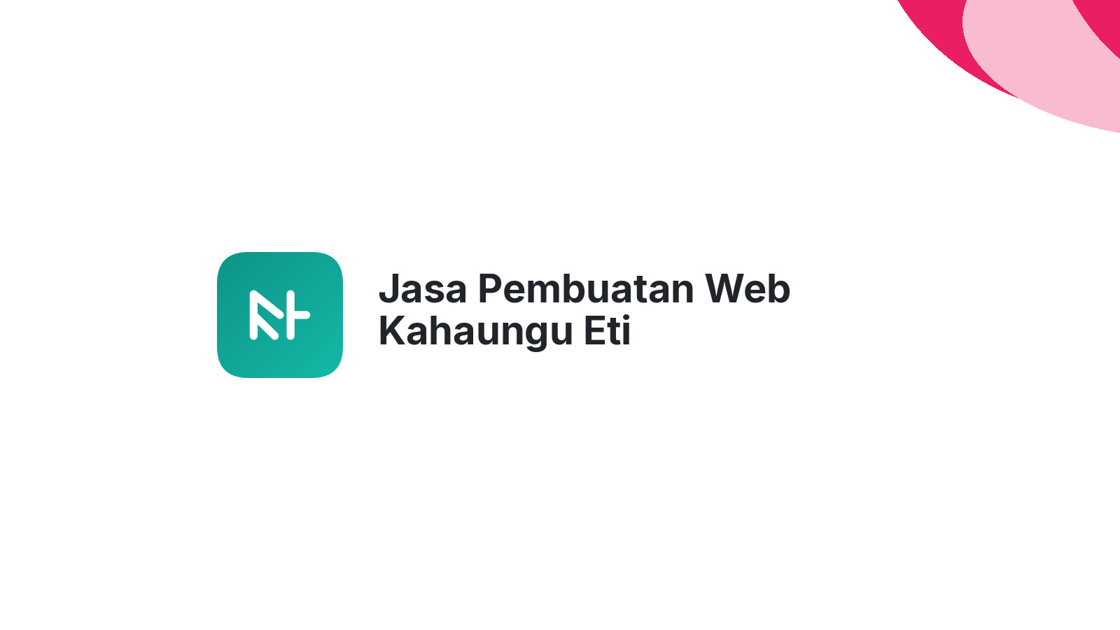 Jasa Pembuatan Web Kahaungu Eti