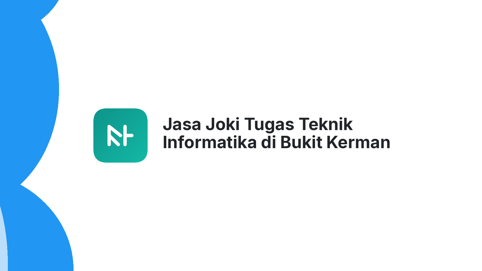 Jasa Joki Tugas Teknik Informatika di Bukit Kerman