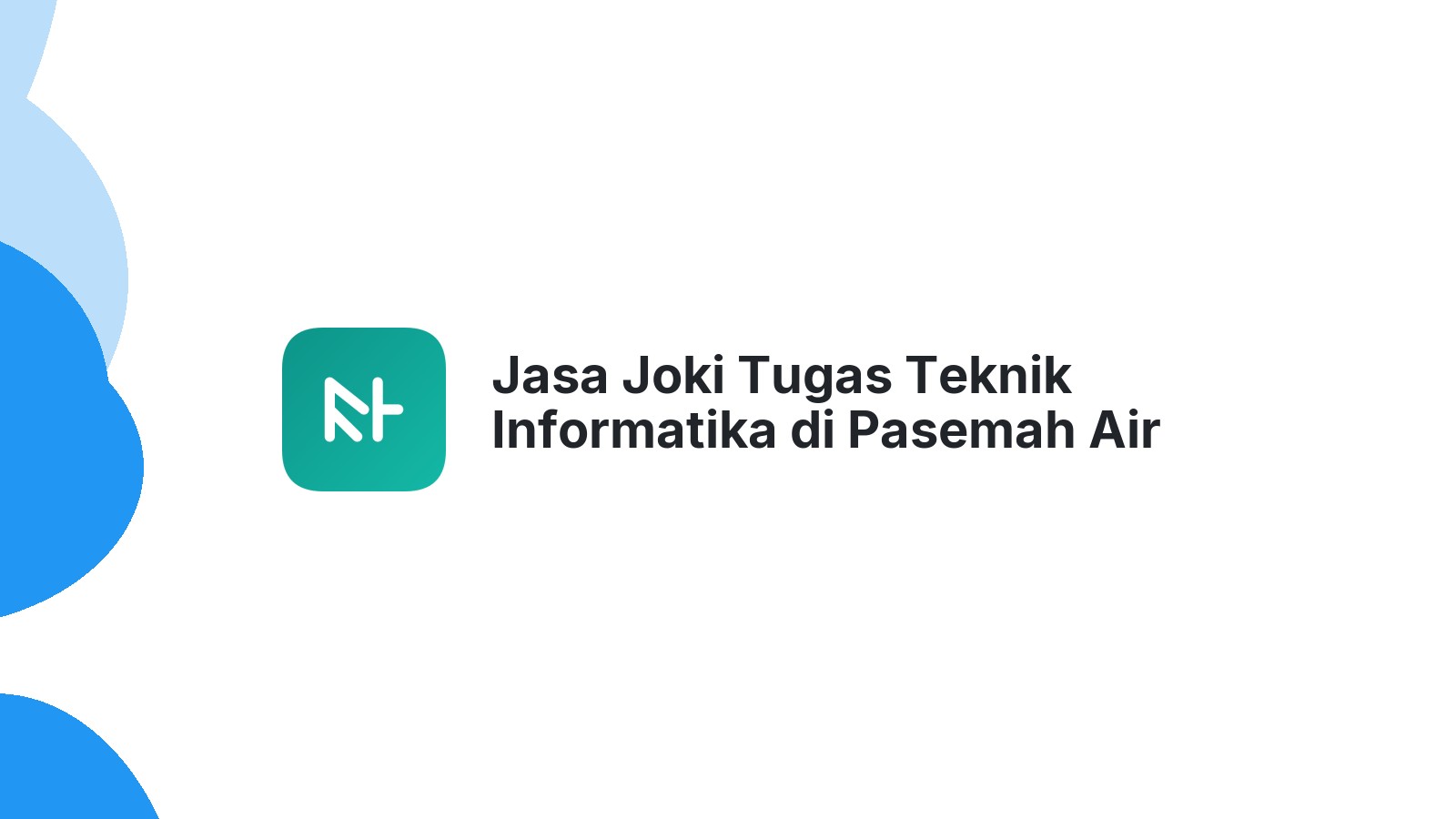 Jasa Joki Tugas Teknik Informatika di Pasemah Air Keruh