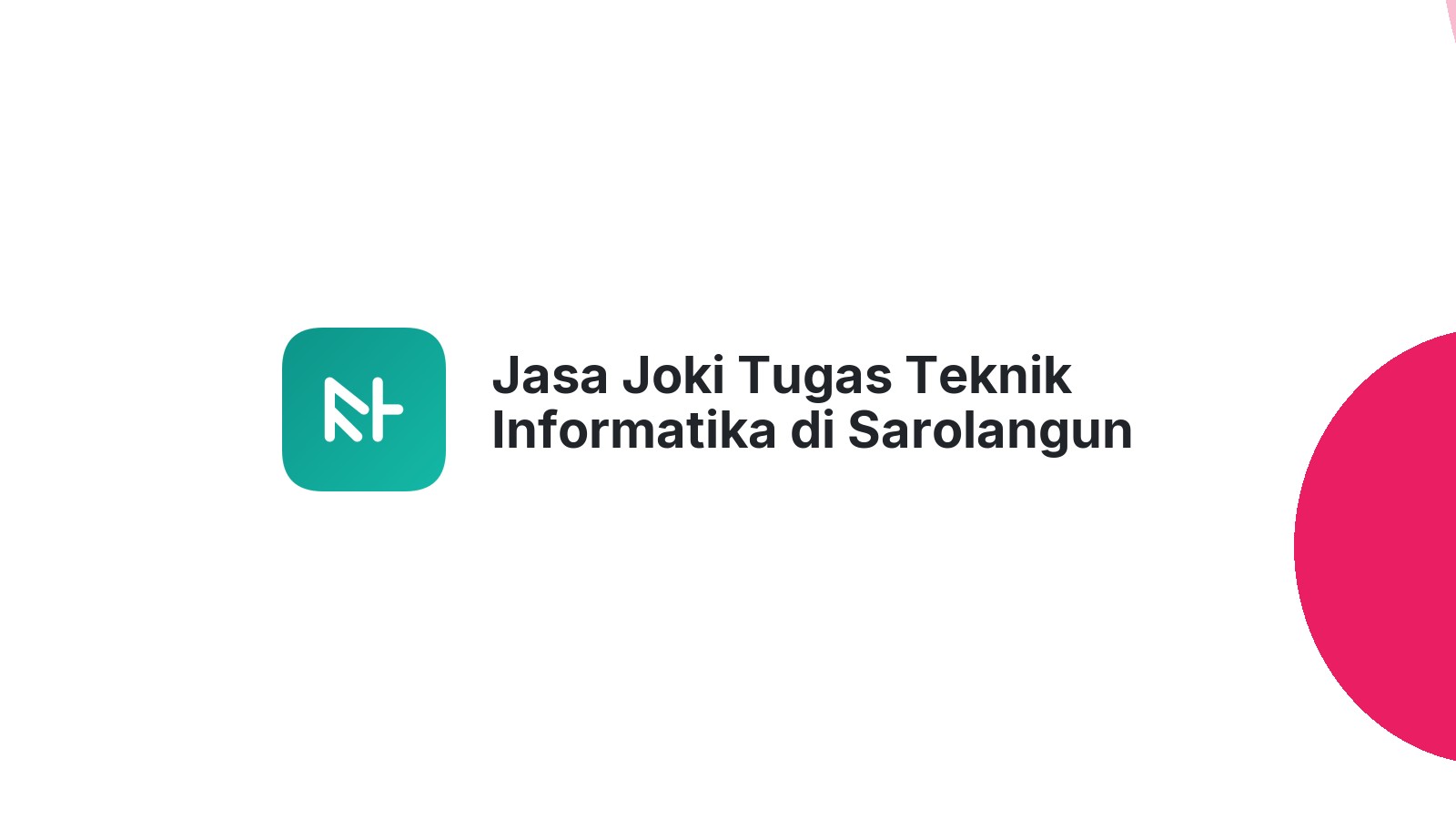 Jasa Joki Tugas Teknik Informatika di Sarolangun