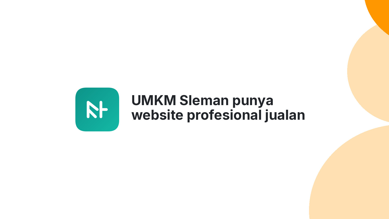 UMKM Sleman punya website profesional jualan makin laris 2026