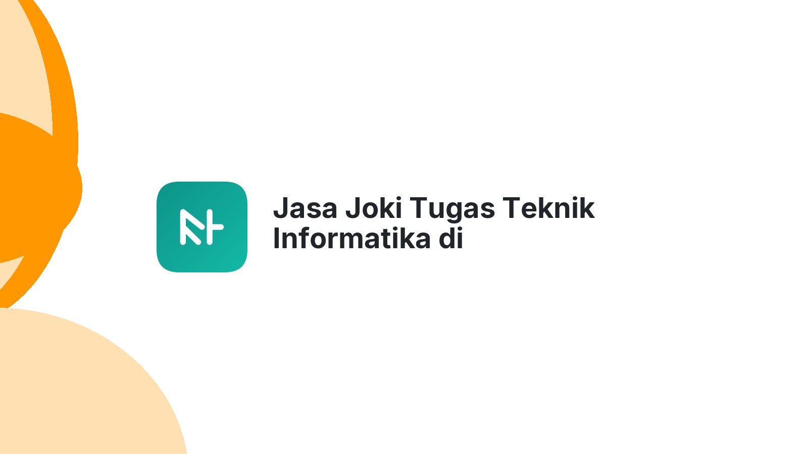 Jasa Joki Tugas Teknik Informatika di Siborongborong