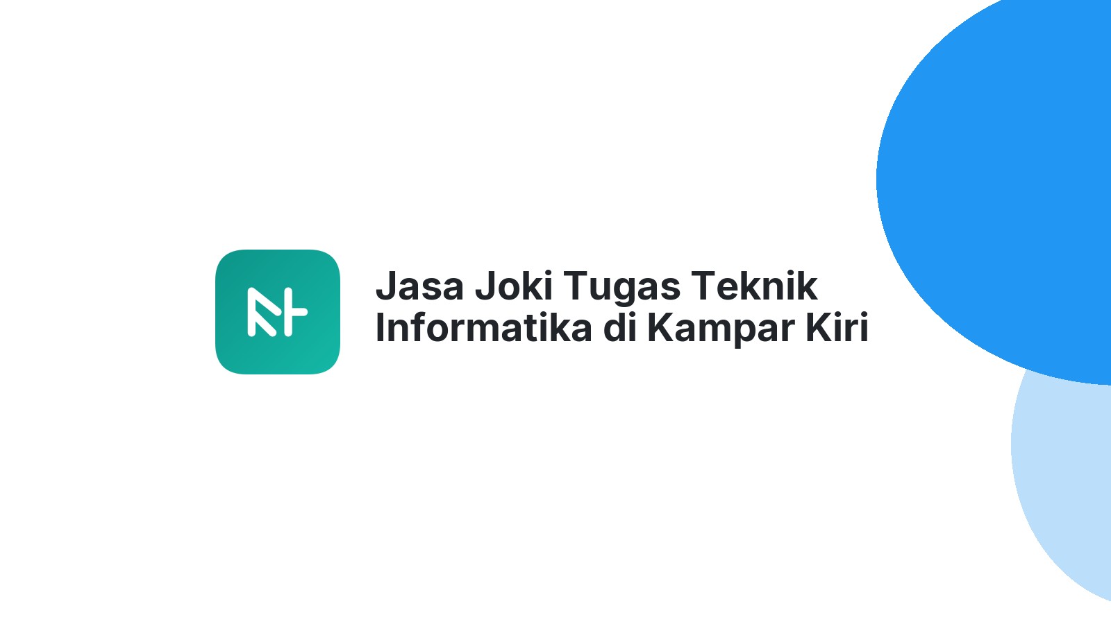 Jasa Joki Tugas Teknik Informatika di Kampar Kiri Hilir