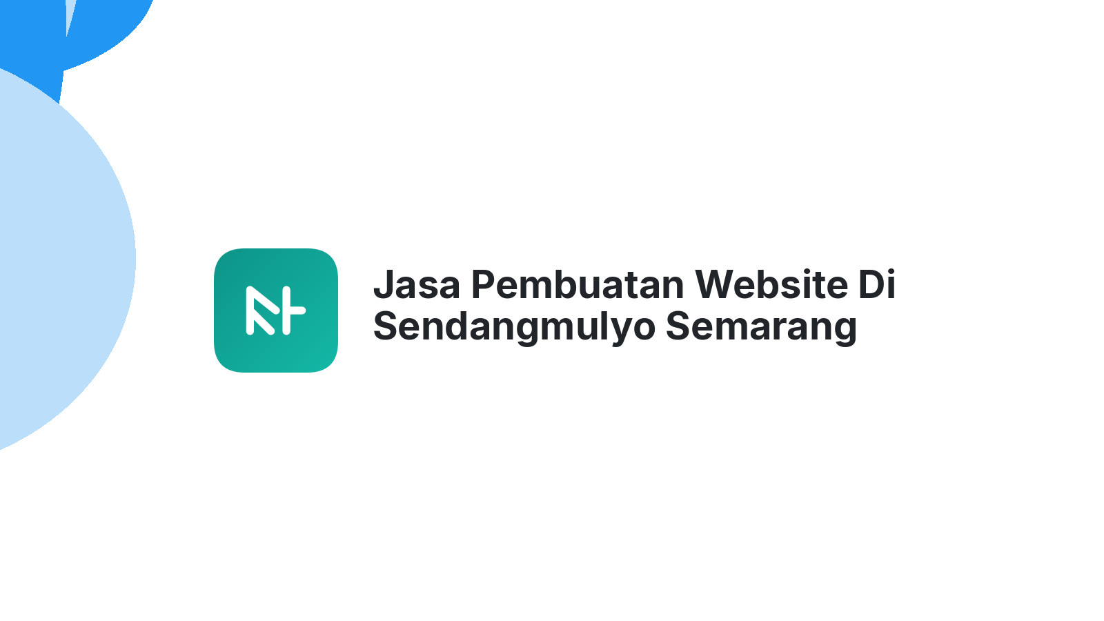 Jasa Pembuatan Website Di Sendangmulyo Semarang ΓÇô Web Profesional & Cepat