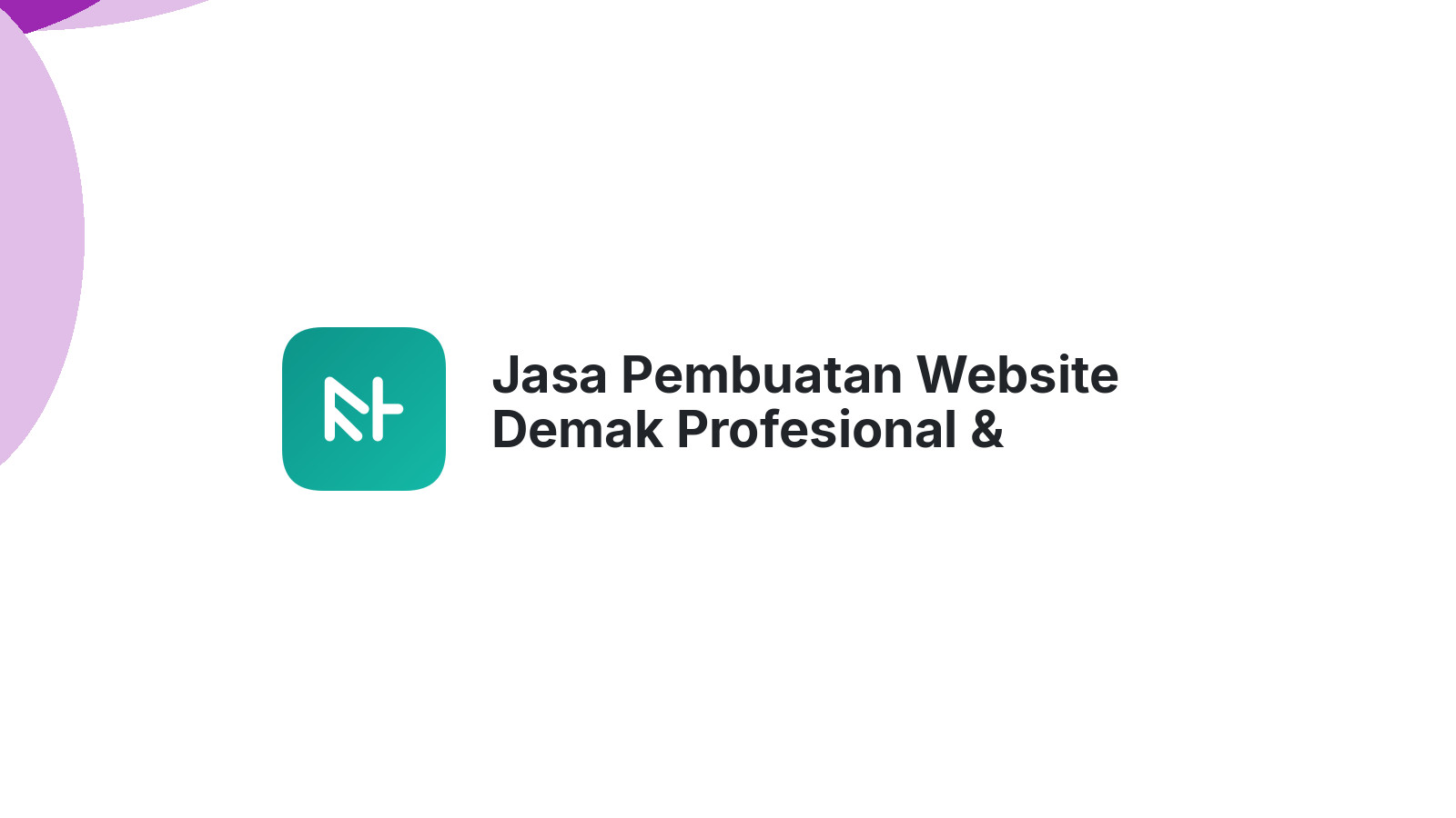 Jasa Pembuatan Website Demak Profesional & Terpercaya