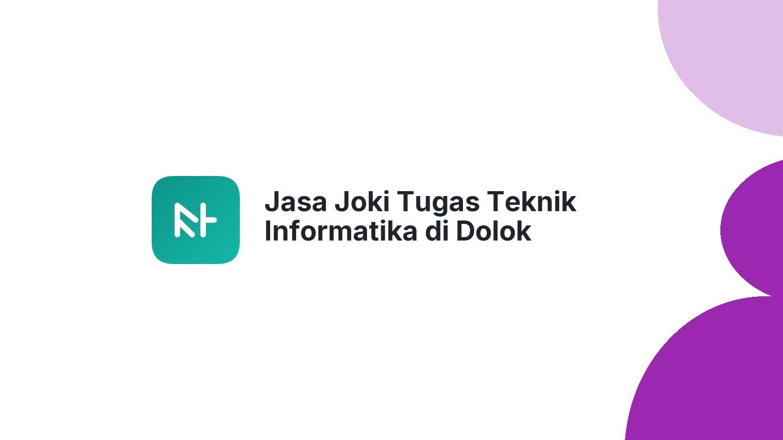 Jasa Joki Tugas Teknik Informatika di Dolok Merawan