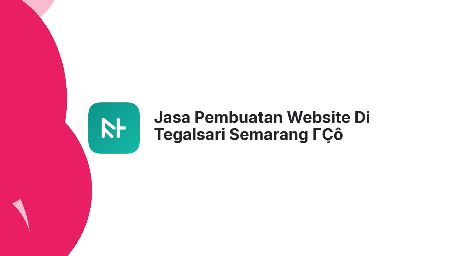 Jasa Pembuatan Website Di Tegalsari Semarang ΓÇô Desain Menarik Dan SEO Friendly