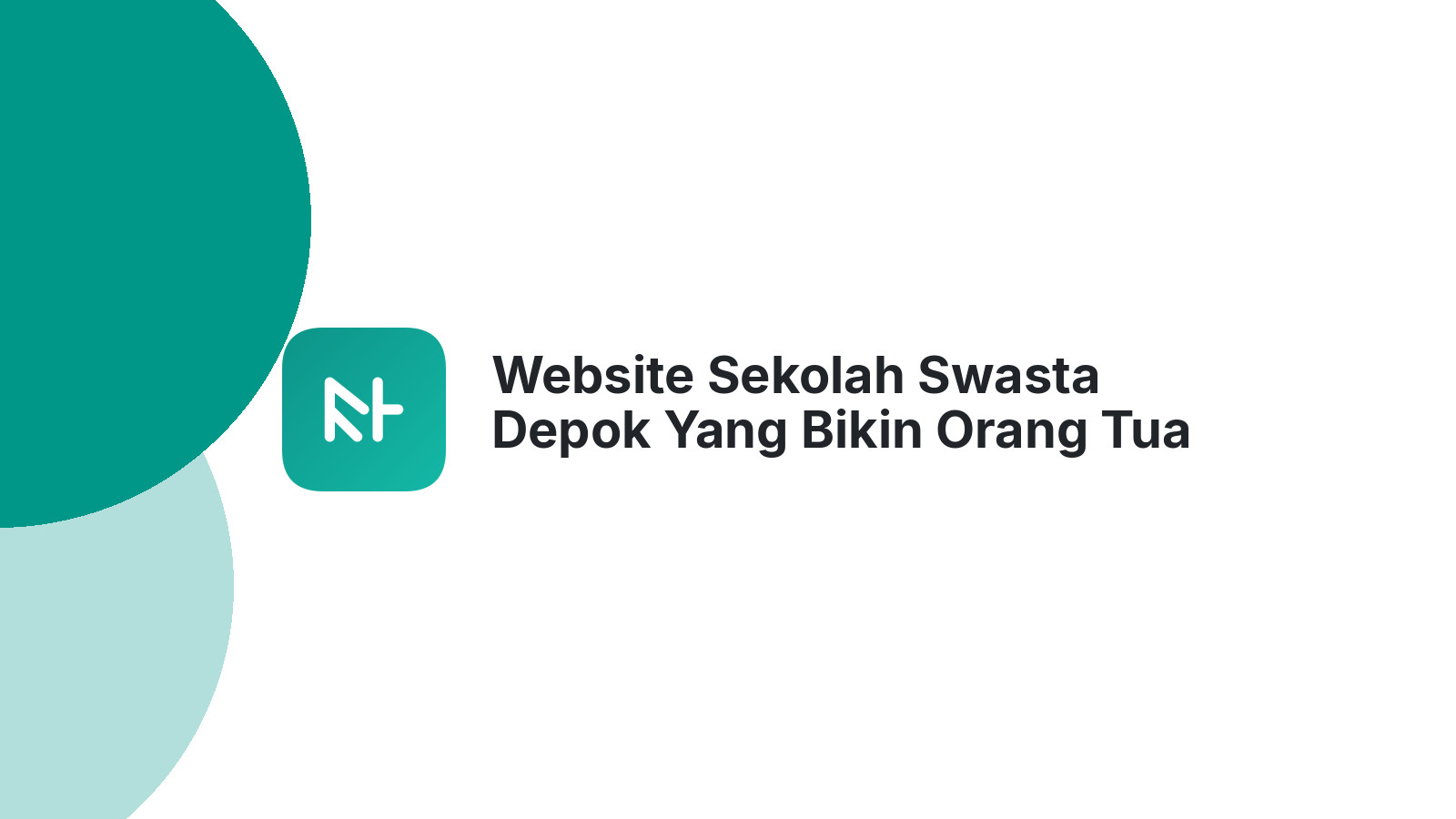 Website Sekolah Swasta Depok Yang Bikin Orang Tua Yakin Pilih Sekolah
