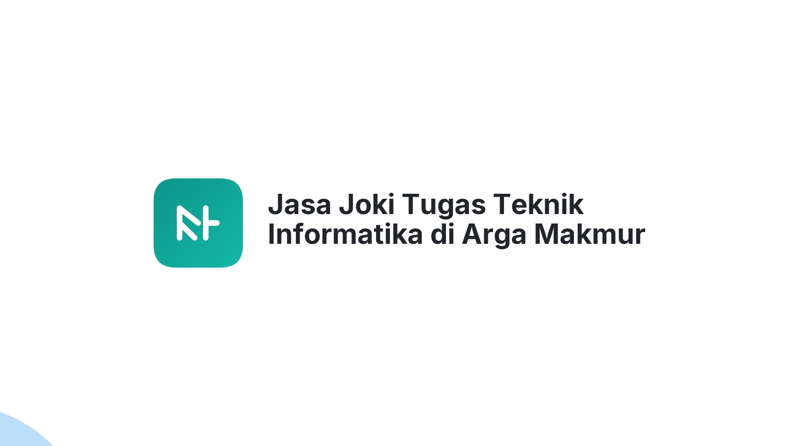 Jasa Joki Tugas Teknik Informatika di Arga Makmur