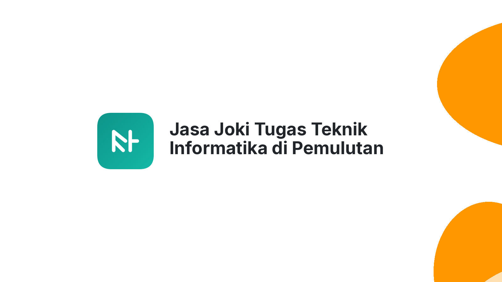 Jasa Joki Tugas Teknik Informatika di Pemulutan Selatan