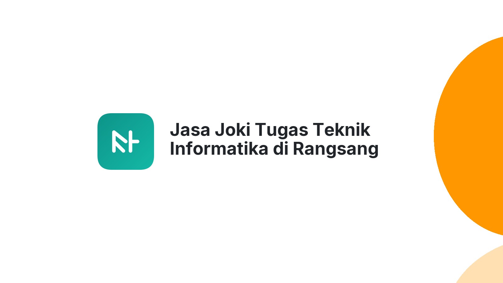 Jasa Joki Tugas Teknik Informatika di Rangsang Barat