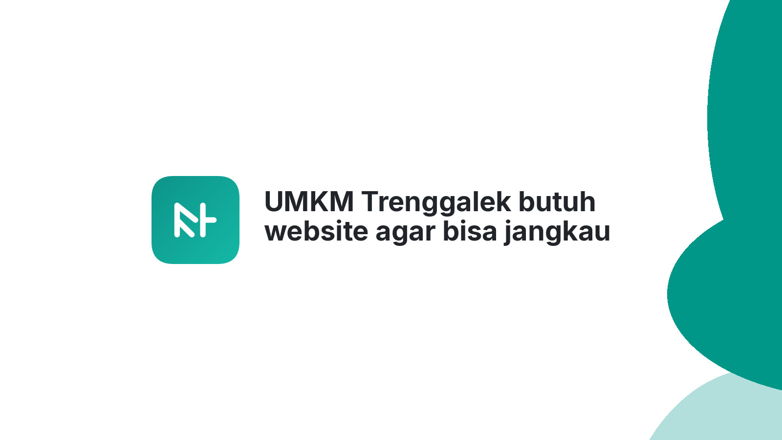 UMKM Trenggalek butuh website agar bisa jangkau pasar luas 2026