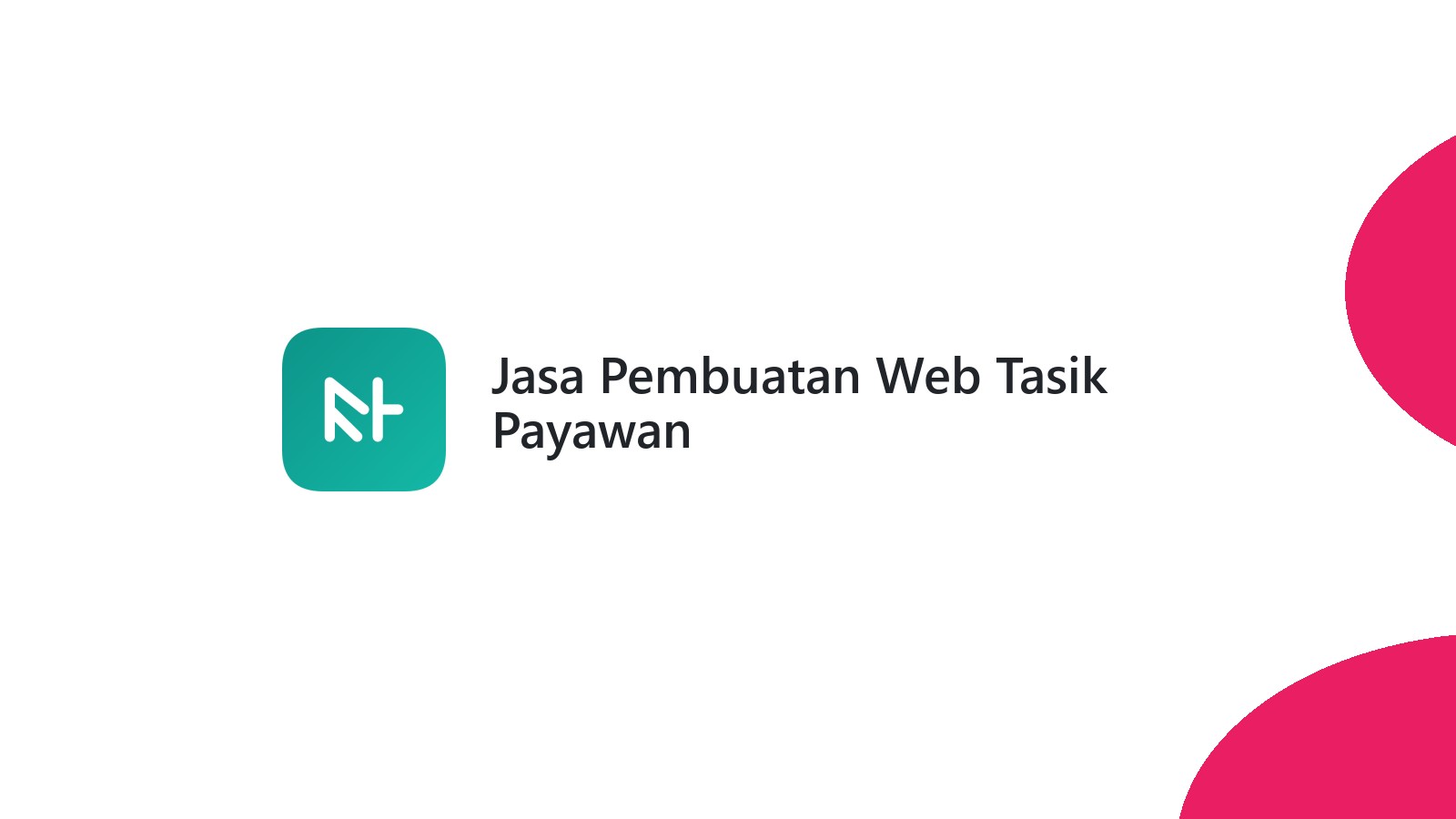 Jasa Pembuatan Web Tasik Payawan