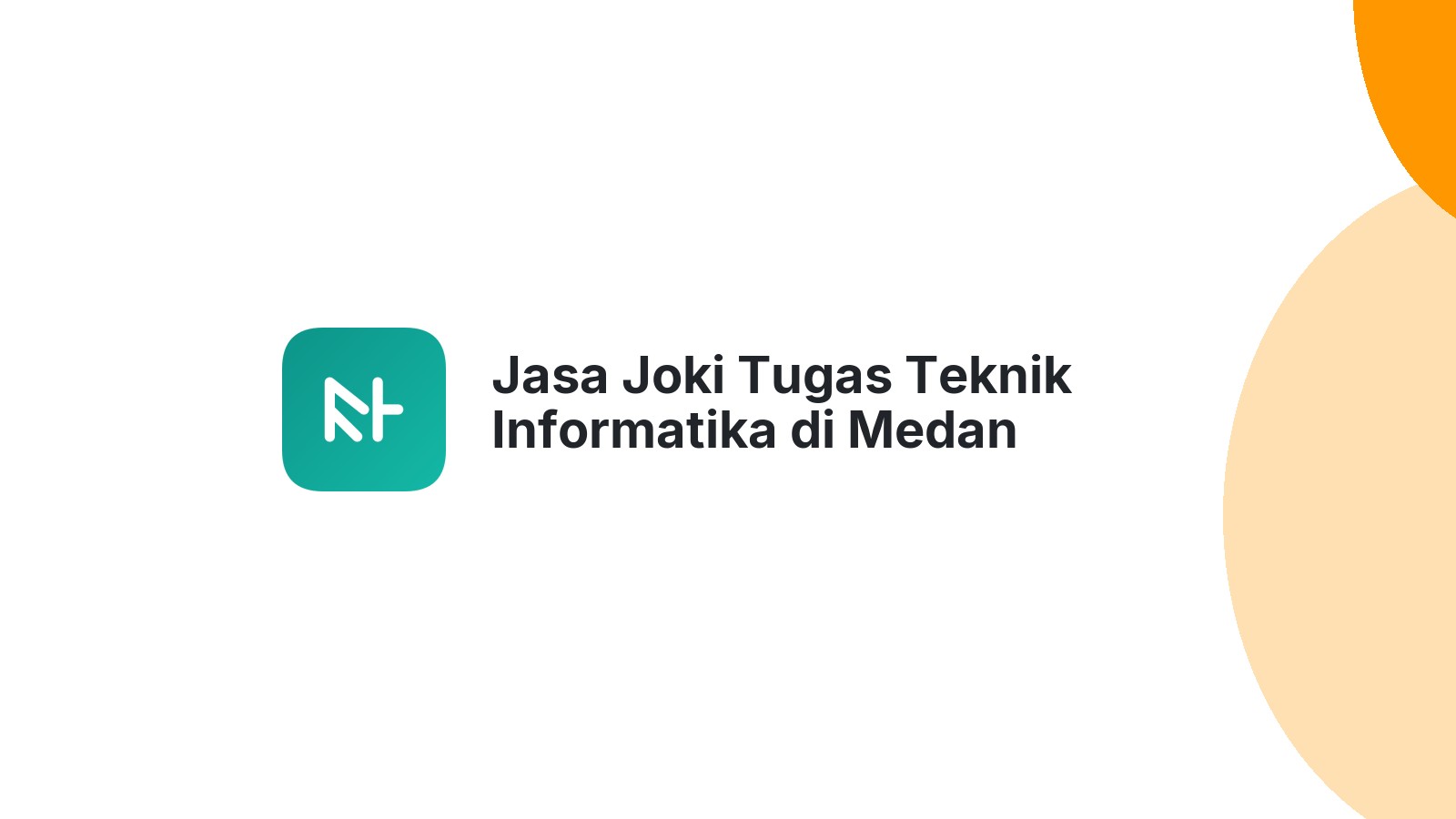 Jasa Joki Tugas Teknik Informatika di Medan Sunggal