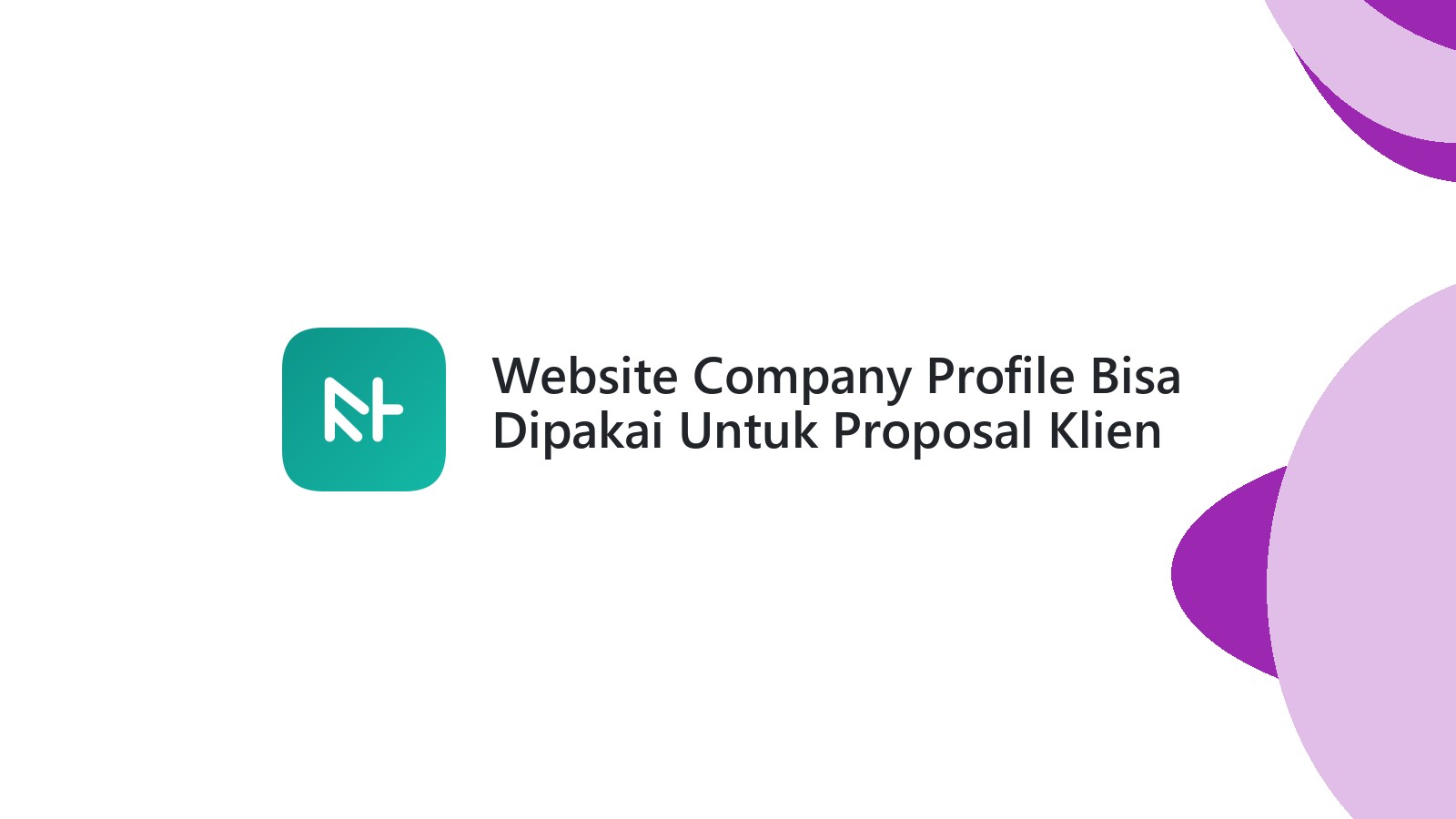 Website Company Profile Bisa Dipakai Untuk Proposal Klien