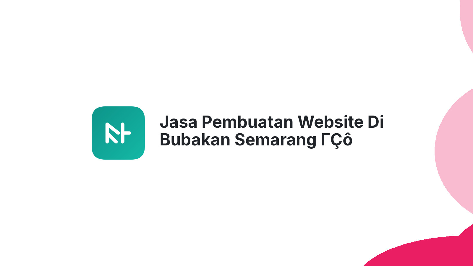Jasa Pembuatan Website Di Bubakan Semarang ΓÇô Solusi Digital Bisnis Lokal